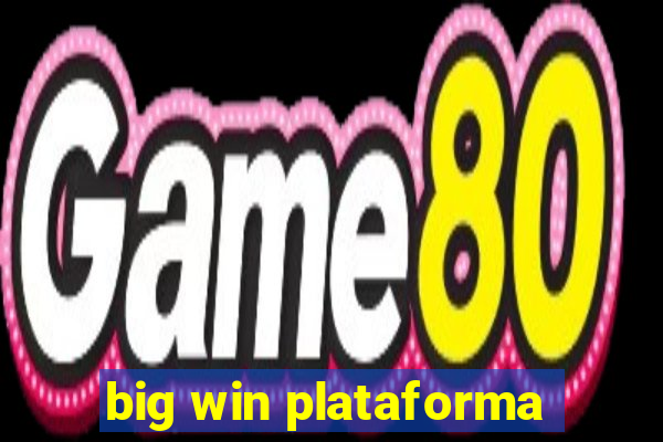 big win plataforma